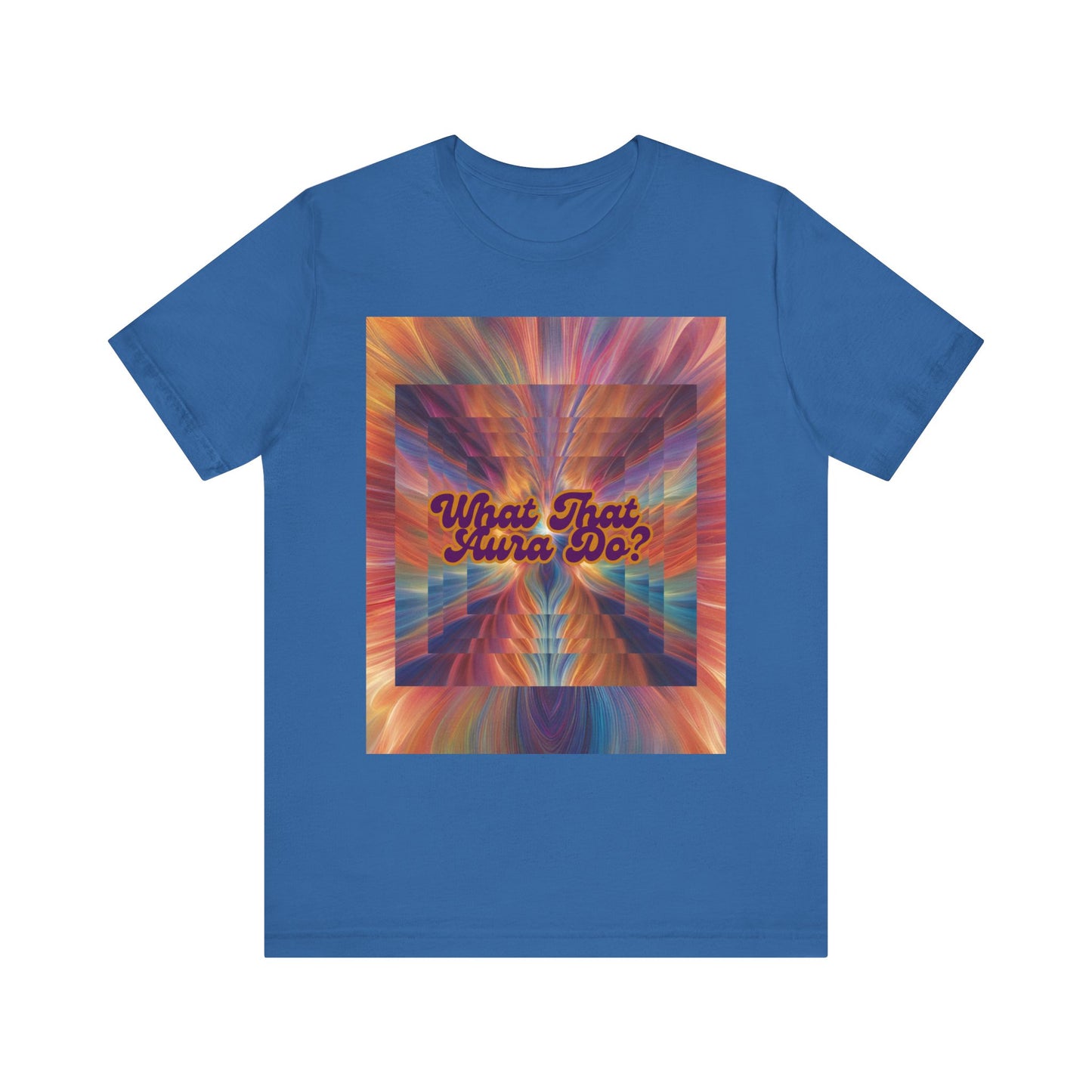 Unisex Tee - What That Aura Do?