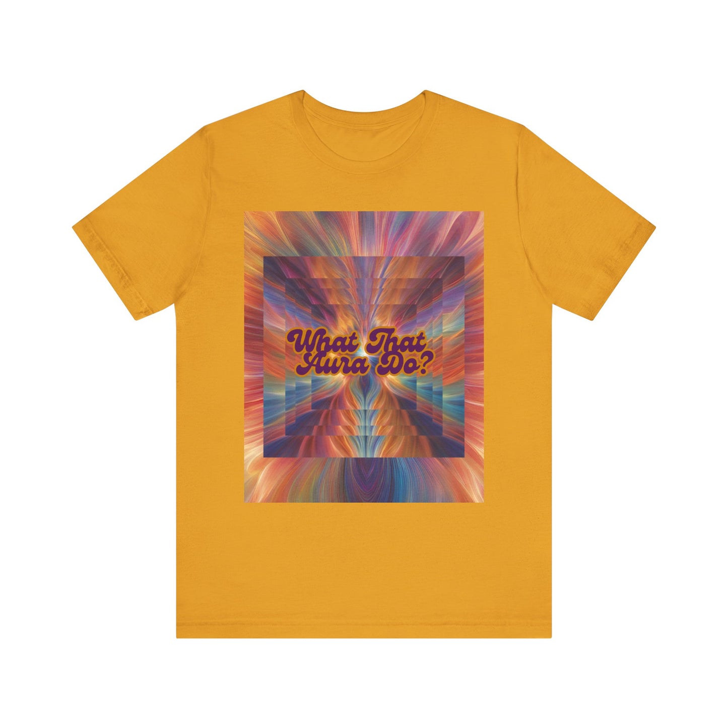 Unisex Tee - What That Aura Do?