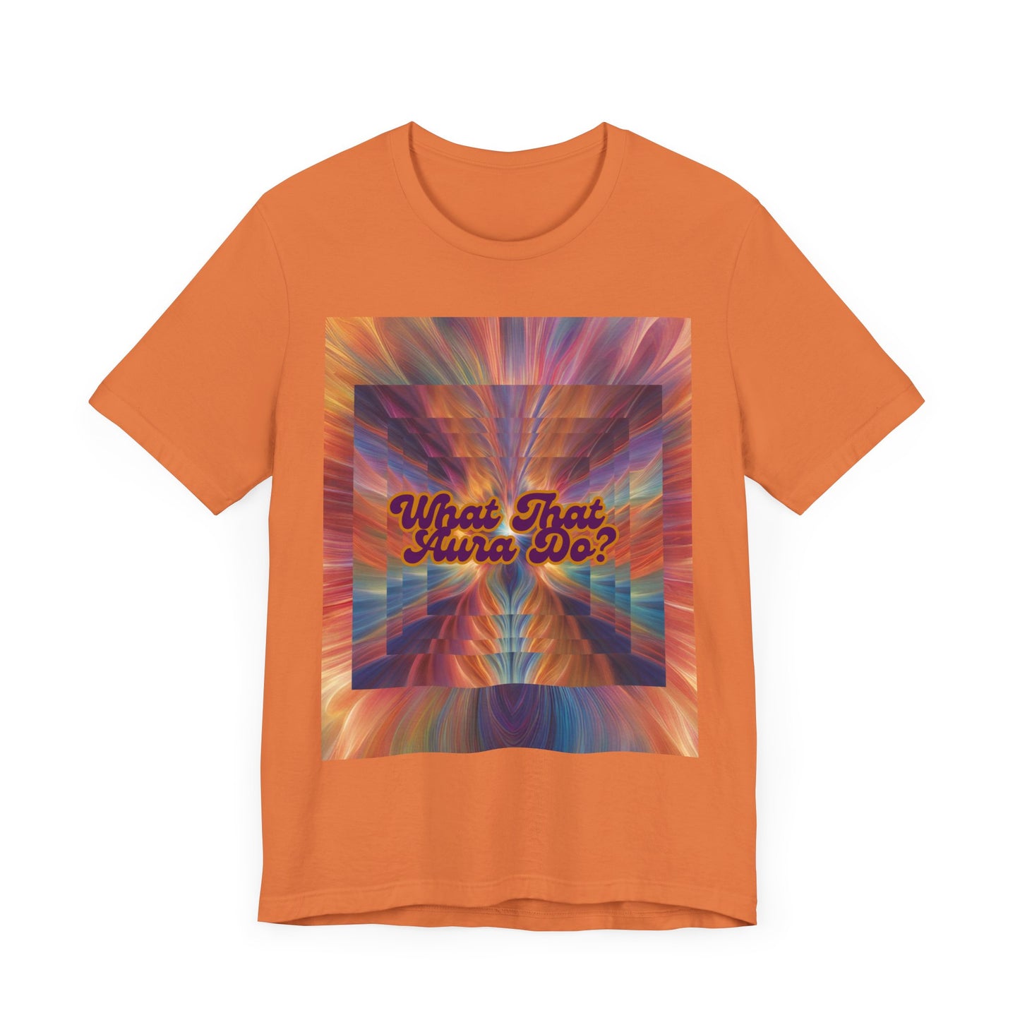 Unisex Tee - What That Aura Do?