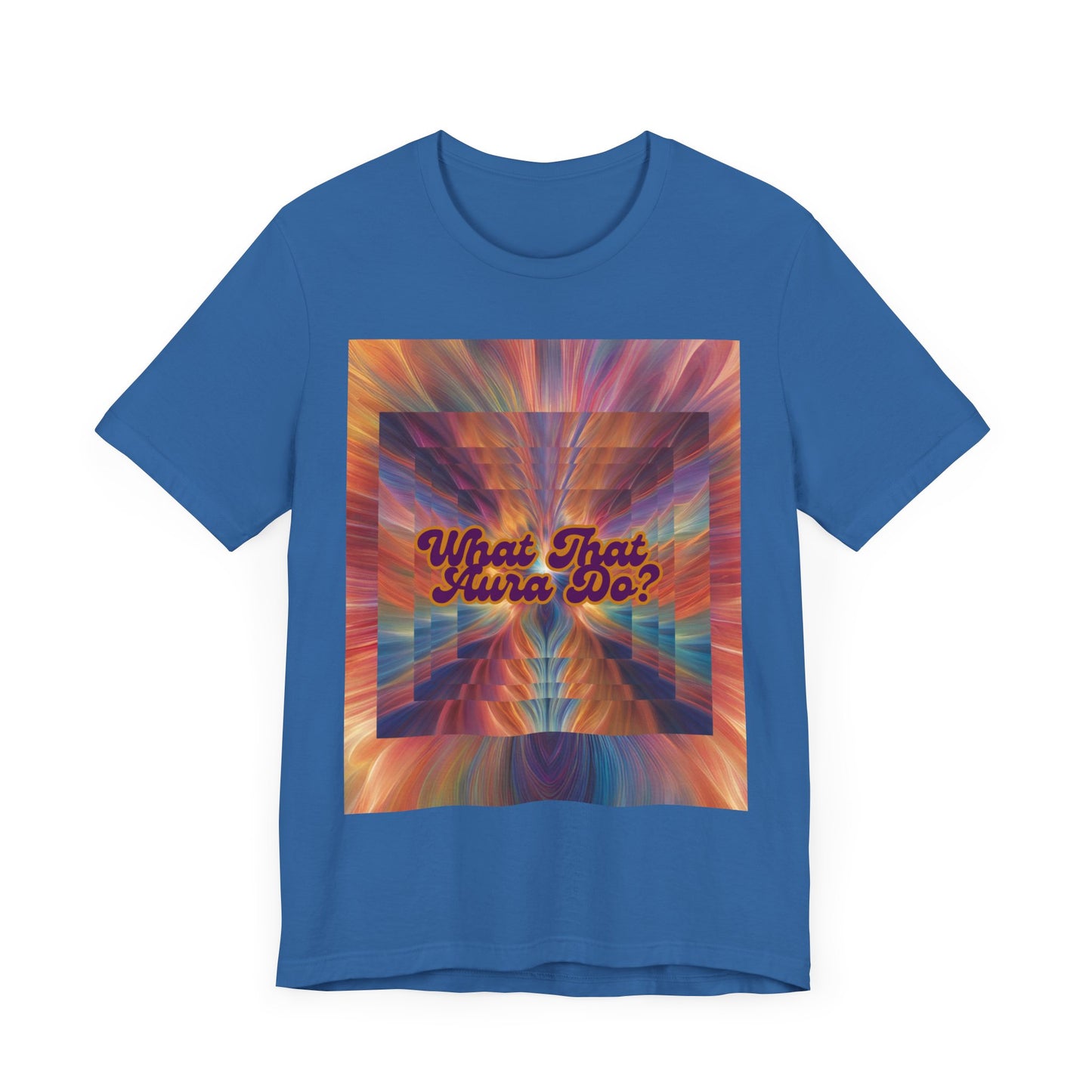 Unisex Tee - What That Aura Do?